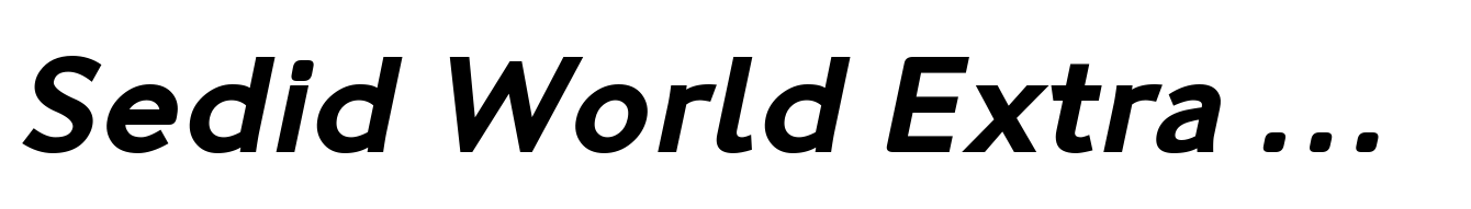 Sedid World Extra Bold Italic Exp